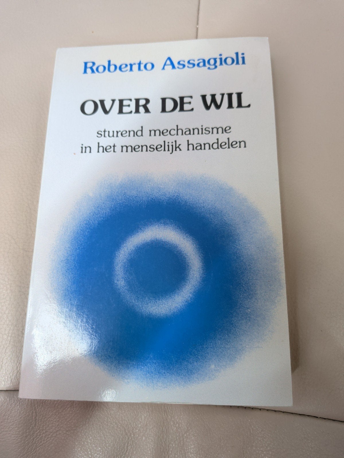 Over de Wil - Roberto Assagioli (Psychologie), Ophalen of Verzenden, Zo goed als nieuw, Klinische psychologie, Roberto Assagioli