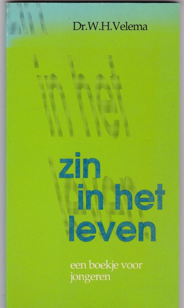 Velema, Dr. W.H – Zin in het leven (Een boekje voor jongeren, Ophalen of Verzenden, Zo goed als nieuw, Velema, Dr. W.H, Christendom | Protestants