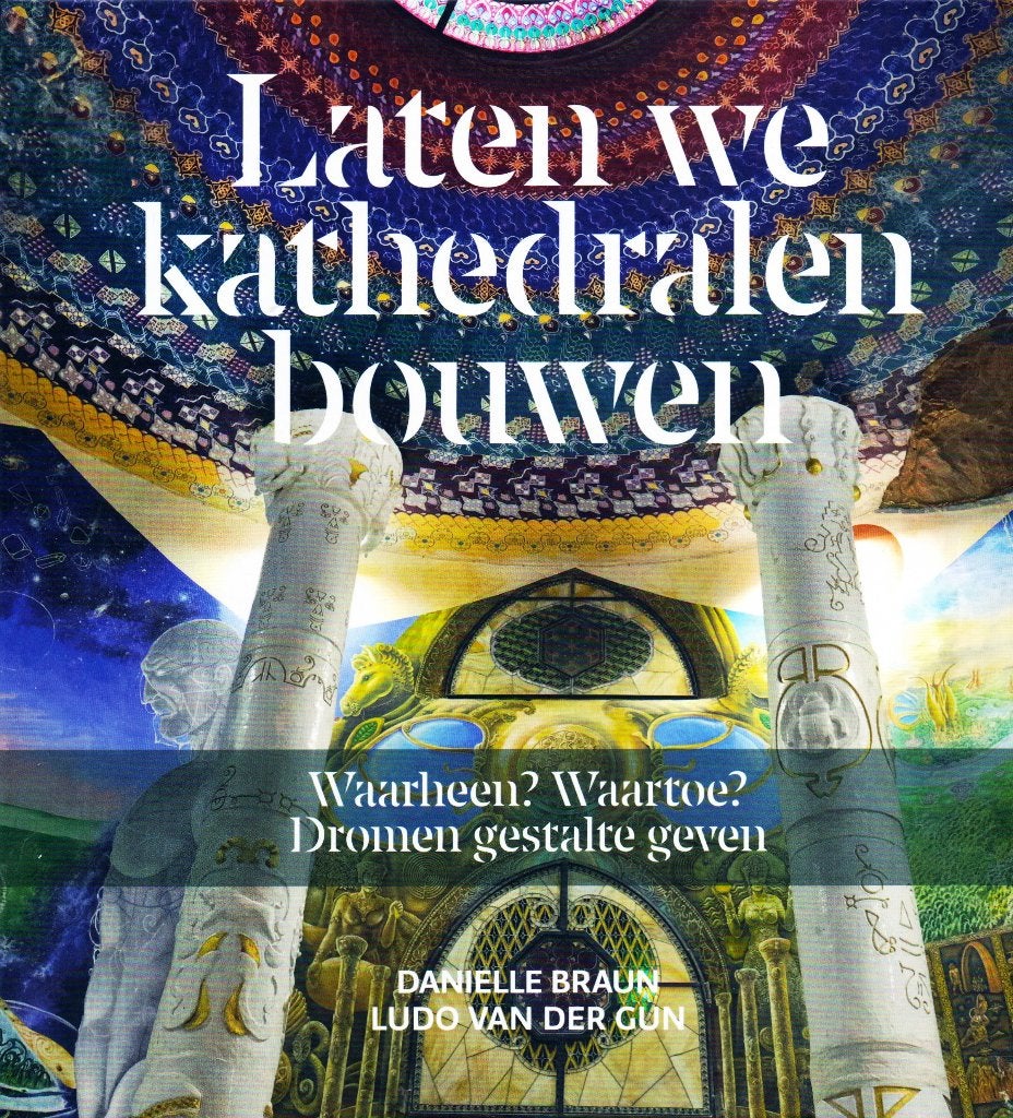 Laten We Kathedralen Bouwen - Danielle Braun & Ludo v d Gun, Danielle Braun & Ludo van der Gun, Ophalen of Verzenden, Management