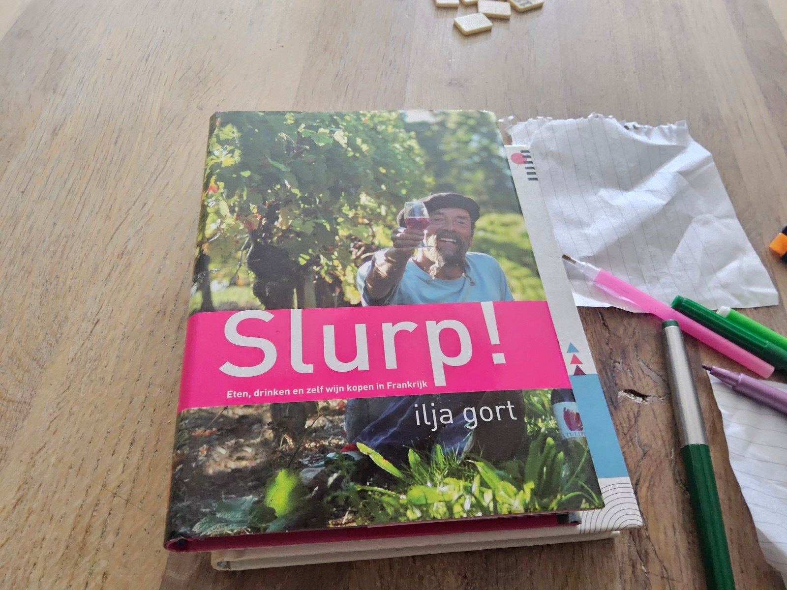 Slurp! Eten, drinken zelf wijn kopen in Frankrijk Ilja Gort, Ophalen of Verzenden, Zo goed als nieuw, Ilja Gort, Nederland
