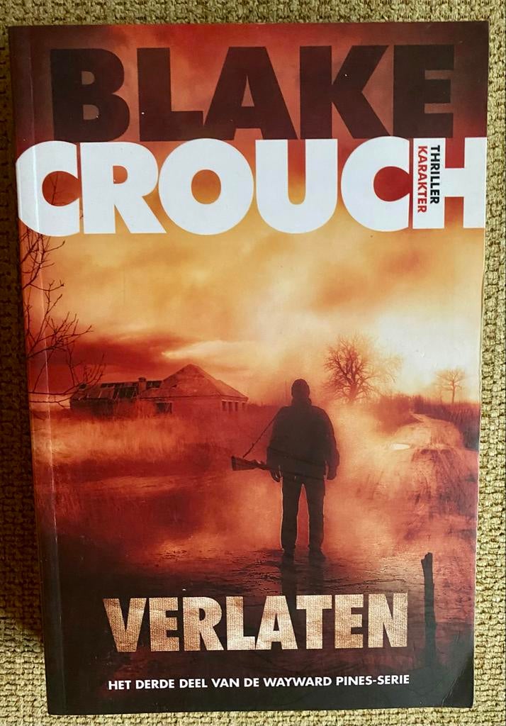 Verlaten - Blake Crouch Het derde deel vd WaywardPines-serir, Ophalen of Verzenden, Zo goed als nieuw, Nederland