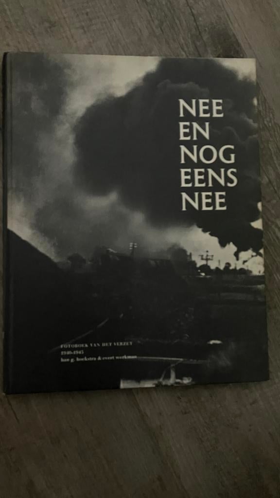 Nee en nog eens nee - Fotoboek van het verzet 1940-1945, Boeken, Oorlog en Militair, Ophalen of Verzenden, Gelezen