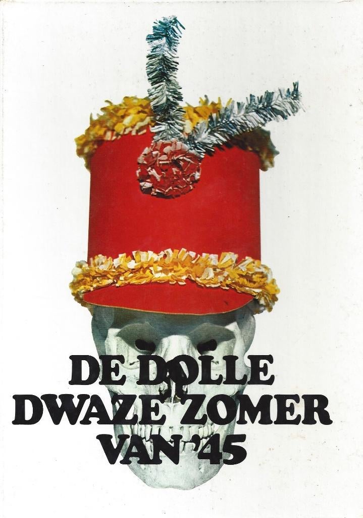 H.G. Hoekstra en E. Werkman - De dolle dwaze zomer van 1945, Boeken, Oorlog en Militair, Ophalen of Verzenden, Tweede Wereldoorlog