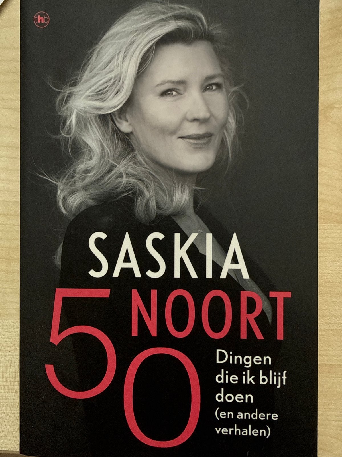 Saskia Noort - 50 Dingen die ik blijf doen (en andere verhal, Ophalen of Verzenden, Zo goed als nieuw, Nederland