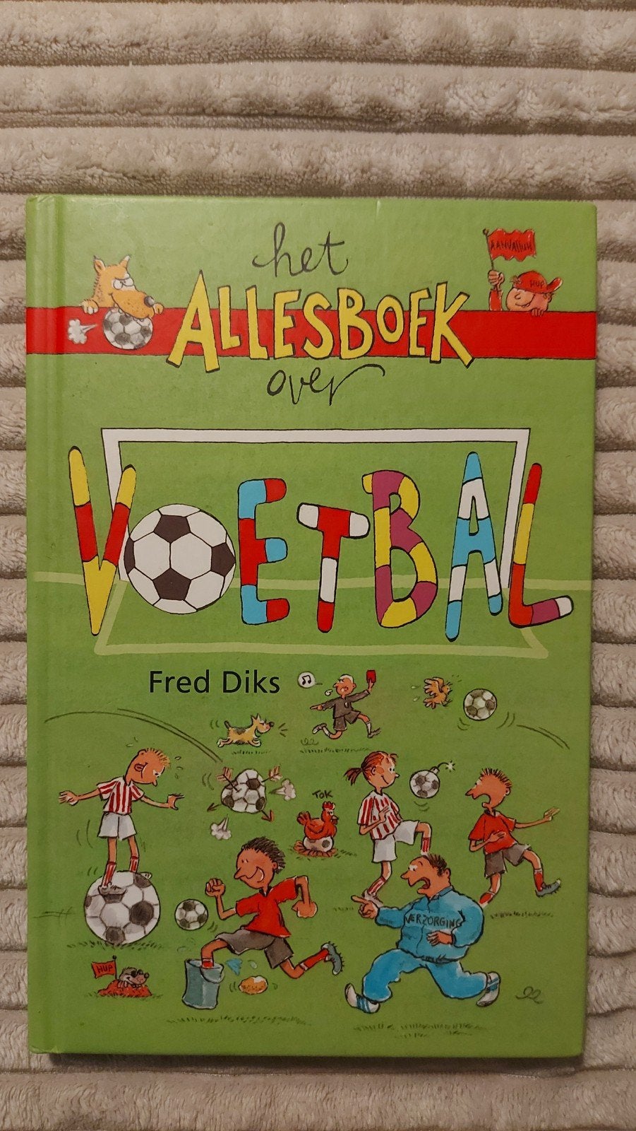 Het Allesboek over Voetbal - Fred Diks, Ophalen of Verzenden, Zo goed als nieuw, Fred Diks