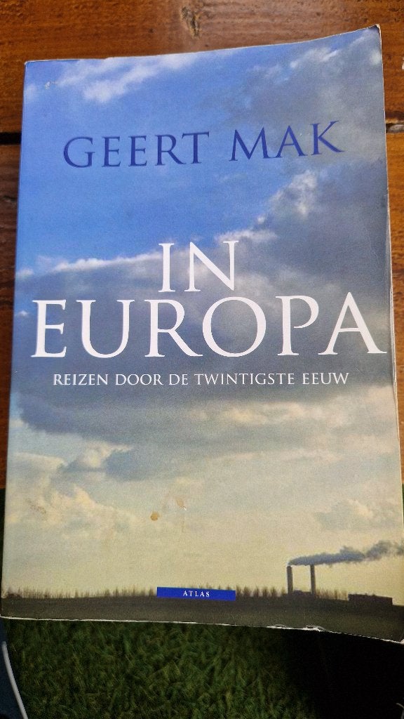 In Europa: Reizen door de twintigste eeuw - Geert Mak, Europa, 20e eeuw of later, Gelezen, Geert Mak