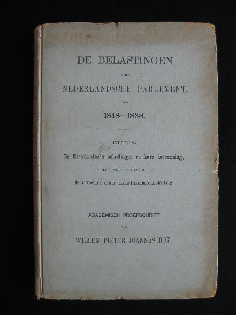 W.Bok, Belastingen in het Nederlandsche parlement 1848-1888, Antiek en Kunst, Antiek | Boeken en Bijbels, Ophalen of Verzenden