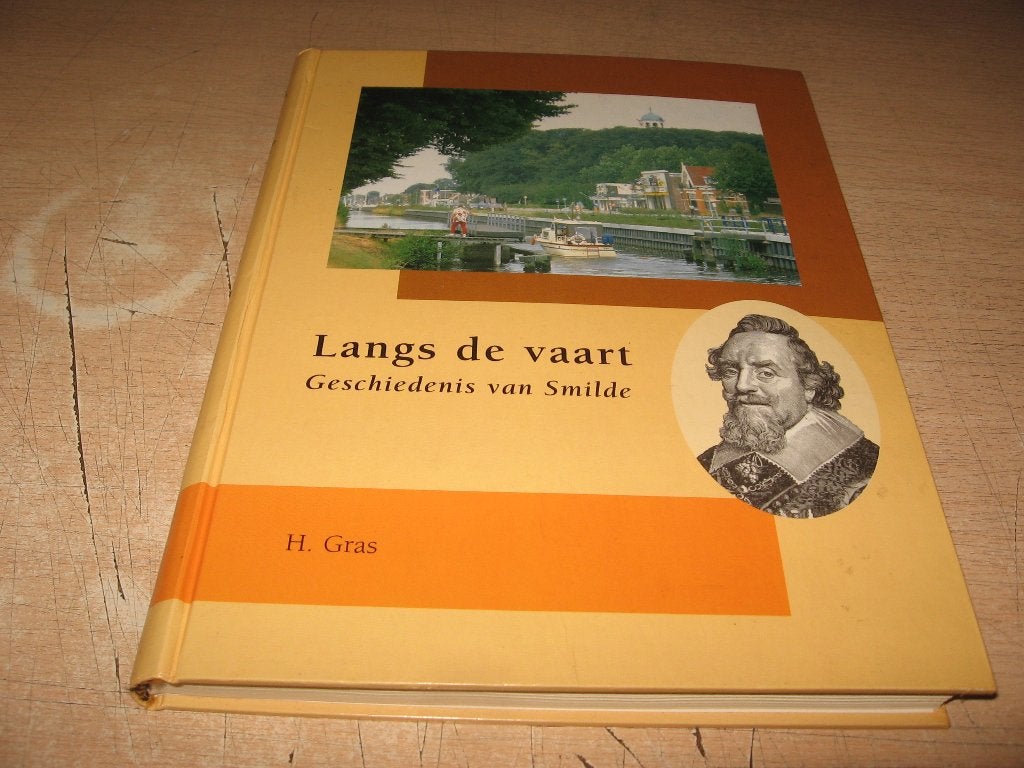 H.Gras       Geschiedenis van Smilde...Langs de vaart., Boeken, Ophalen of Verzenden, Zo goed als nieuw