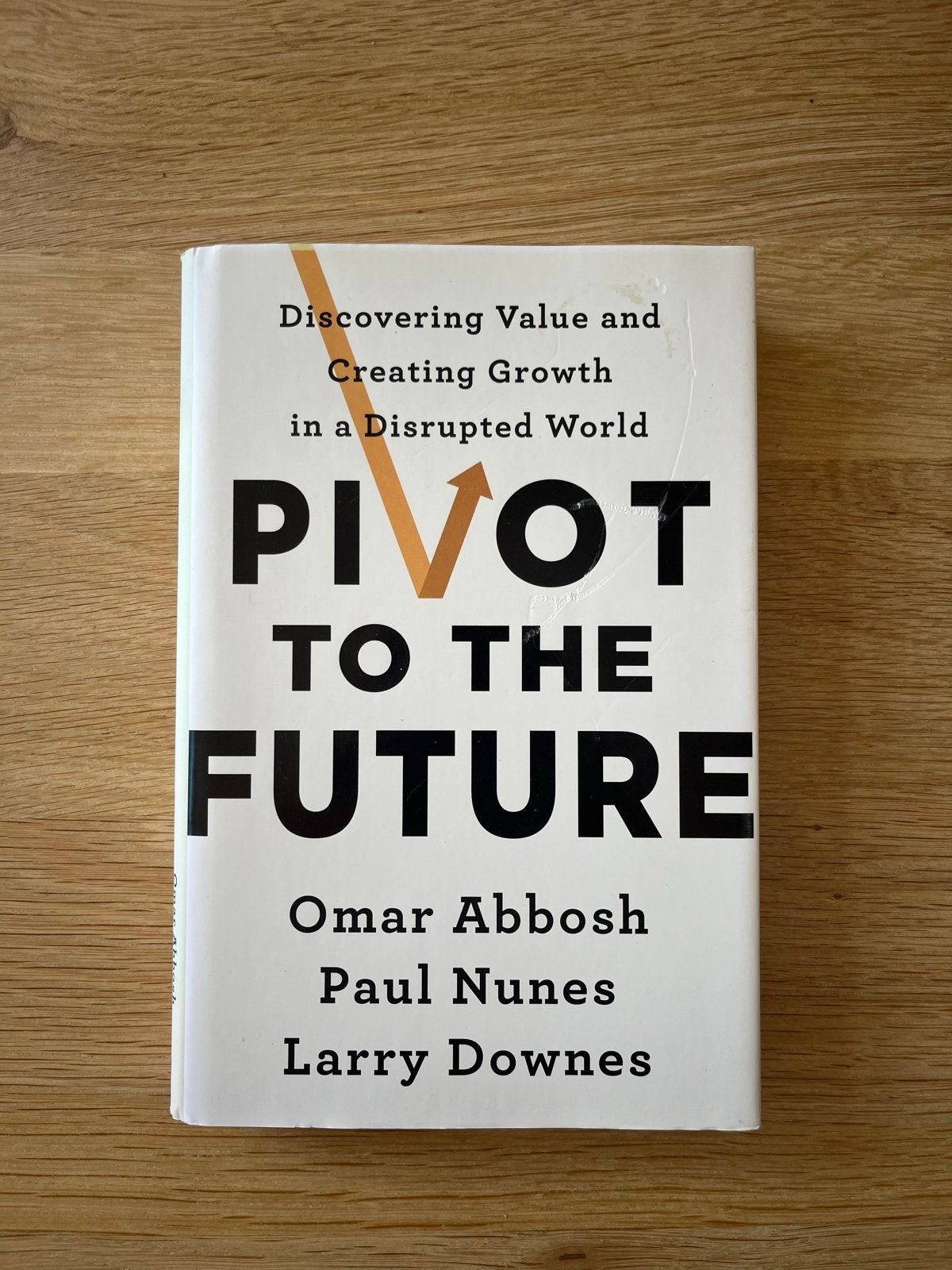 Pivot to the Future - Ontdek Waarde en Creëer Groei, Ophalen of Verzenden, Zo goed als nieuw, Wereld overig