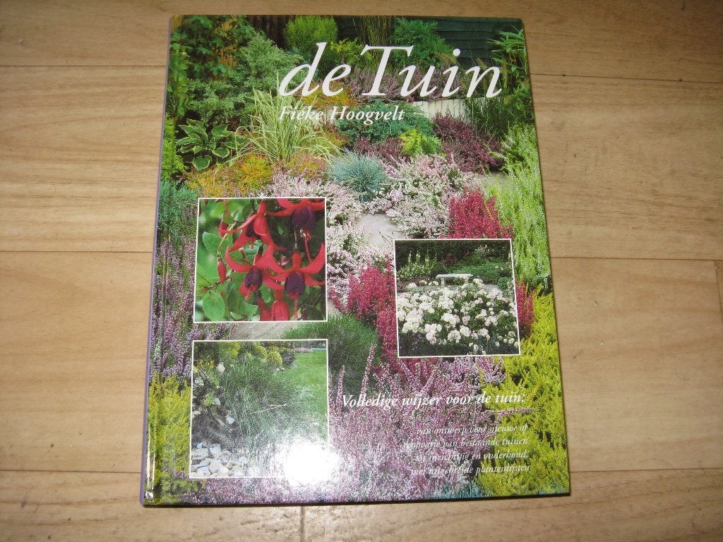 Fieke Hoogvelt - De tuin (8588), Boeken, Ophalen of Verzenden, Zo goed als nieuw, Tuinieren en Tuinplanten