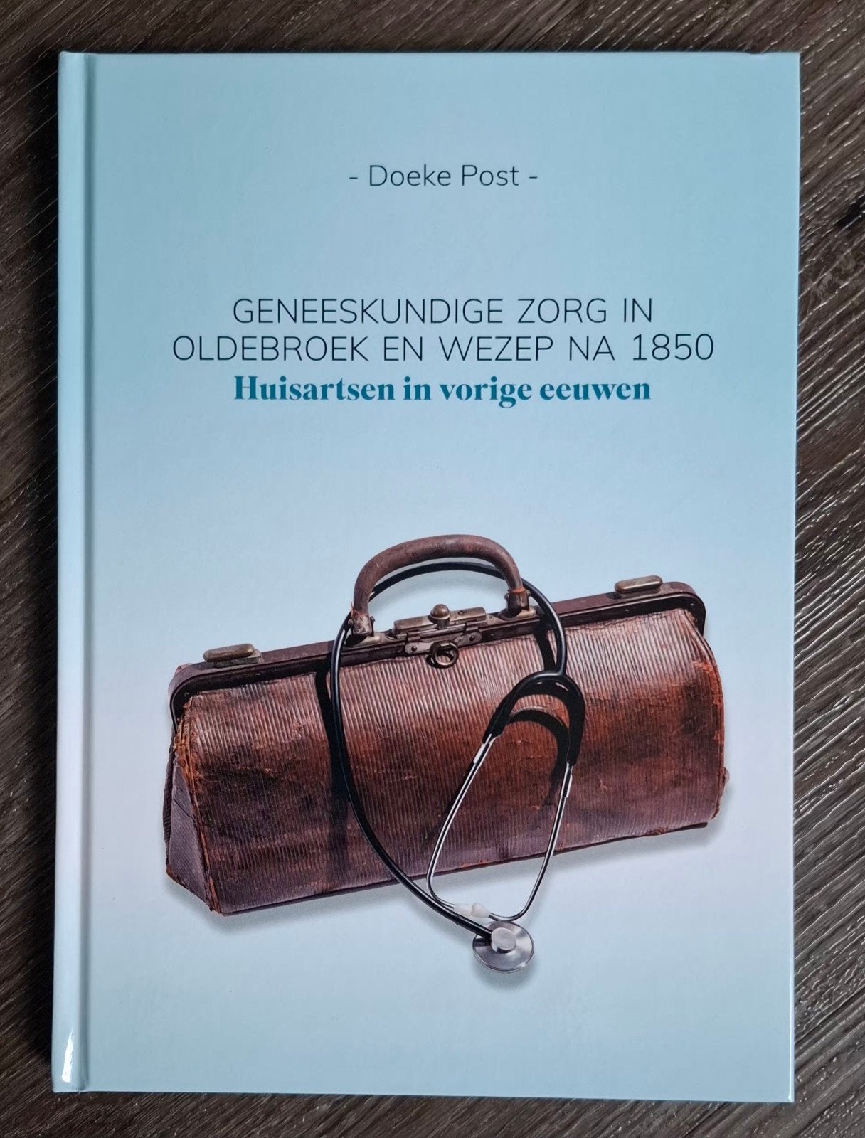 Geneeskundige zorg in Oldebroek en Wezep na 1850., Boeken, Ophalen of Verzenden