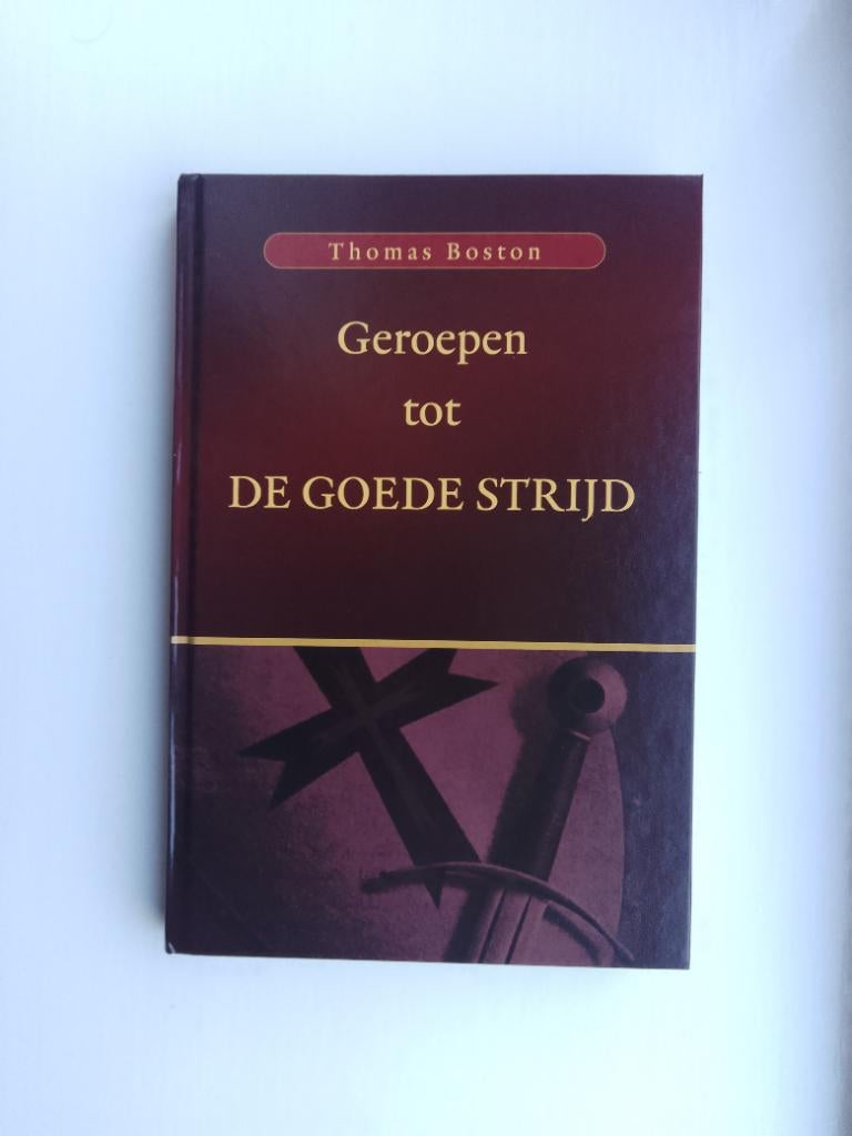 Geroepen tot de goede strijd - Thomas Boston, Boeken, Thomas Boston, Christendom | Protestants, Ophalen of Verzenden, Zo goed als nieuw