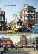130 jaar Tram in Den Haag - deel 2 (boek), Boeken, Ophalen of Verzenden, Nieuw, Ab van Donselaar, Tram