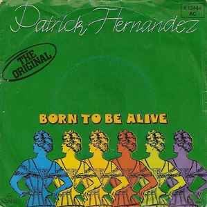 Patrick Hernandez – Born To Be Alive / Single 7 / VG+ / 4-8, Ophalen of Verzenden, Zo goed als nieuw, Pop