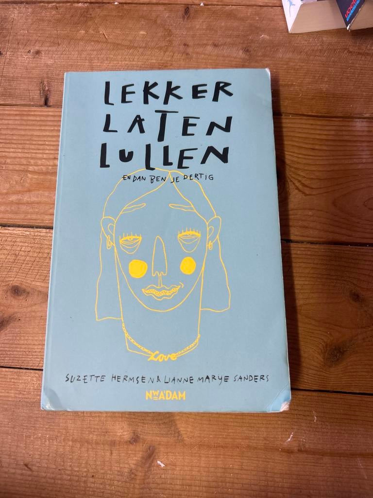 Lekker laten lullen en dan ben je dertig - Boek, Ophalen of Verzenden, Gelezen, Nederland