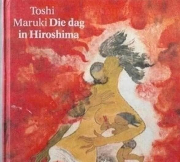 Toshi Maruki Die dag in hiroshima, Ophalen of Verzenden, Zo goed als nieuw