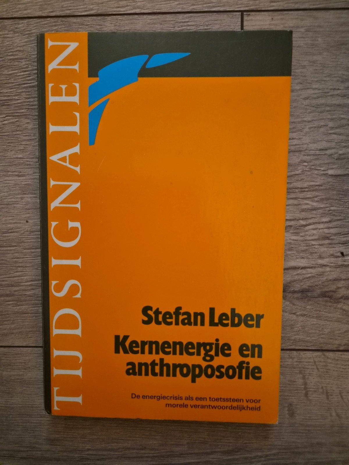 Tijdsignalen: Kernenergie en anthroposofie - Stefan Leber, Ophalen of Verzenden