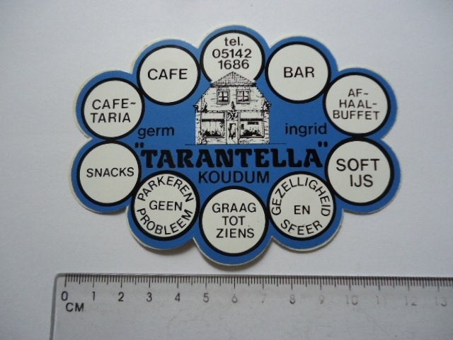 sticker oud Koudum Tarantella horeca cafe bar ijs germ, Verzamelen, Stickers, Zo goed als nieuw, Bedrijf of Vereniging, Verzenden