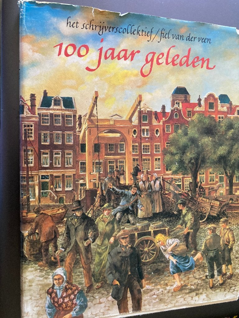 100 jaar geleden; het schrijverscollektief, Gelezen, 19e eeuw, Diverse auteurs, Ophalen of Verzenden