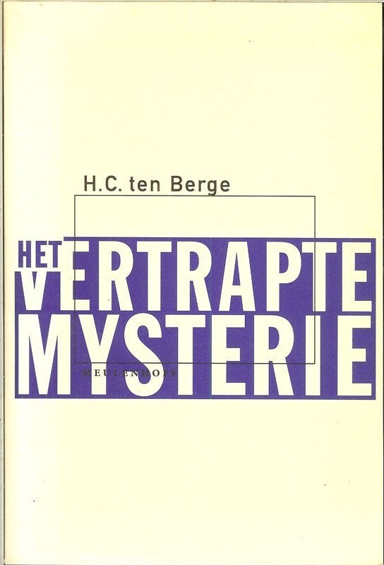 H.C. ten Berge - Het vertrapte mysterie gedichten Uitgeverij, Ophalen of Verzenden, Zo goed als nieuw