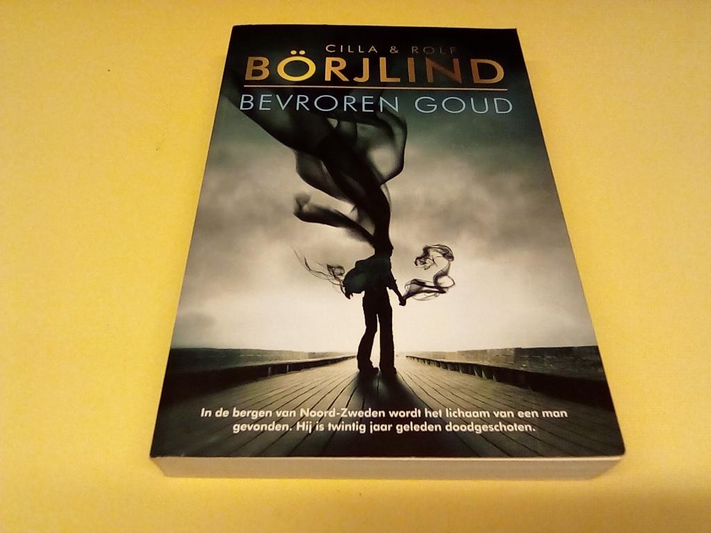 cilla&rolf borjlind /// bevroren goud ///, Boeken, Thrillers, Ophalen of Verzenden, Zo goed als nieuw