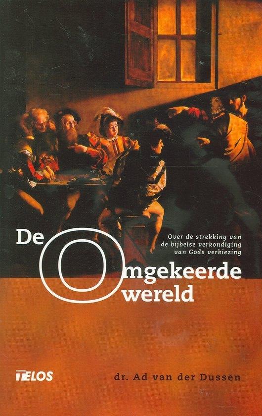 dr. Ad van der Dussen  De Omgekeerde wereld., Ophalen of Verzenden, Gelezen