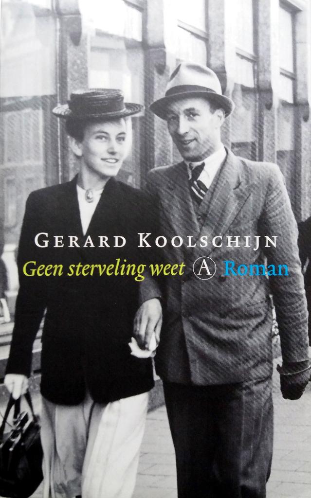 Gerard Koolschijn - Geen sterveling weet, Ophalen of Verzenden, Gelezen, Nederland