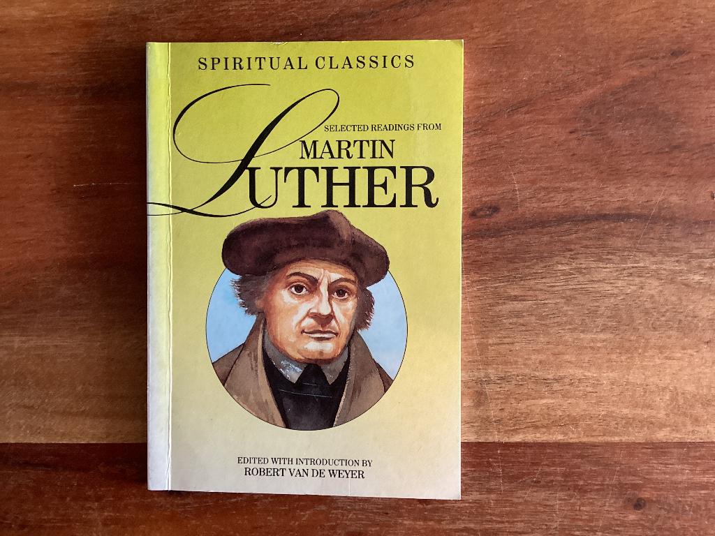 Spiritual classics Martin Luther - Robert de Weyer, Christendom | Protestants, Ophalen of Verzenden, Zo goed als nieuw, Robert van de Weyer