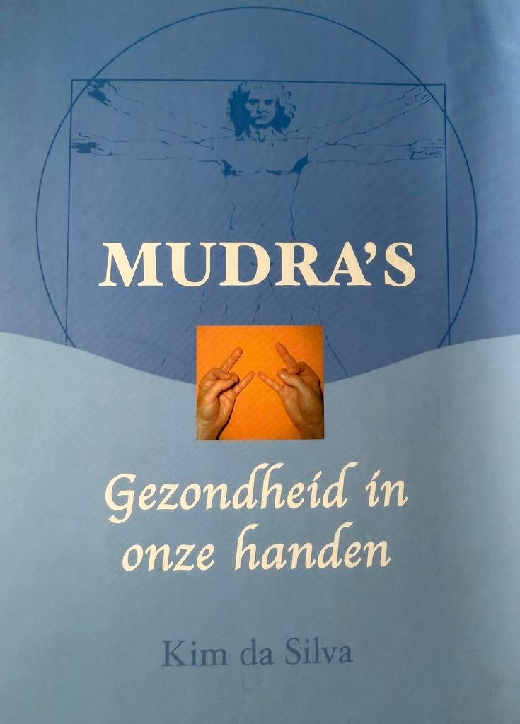 Mudra's: Gezondheid in onze handen - Kim da Silva, Ophalen of Verzenden, Gelezen, Spiritualiteit algemeen, Instructieboek