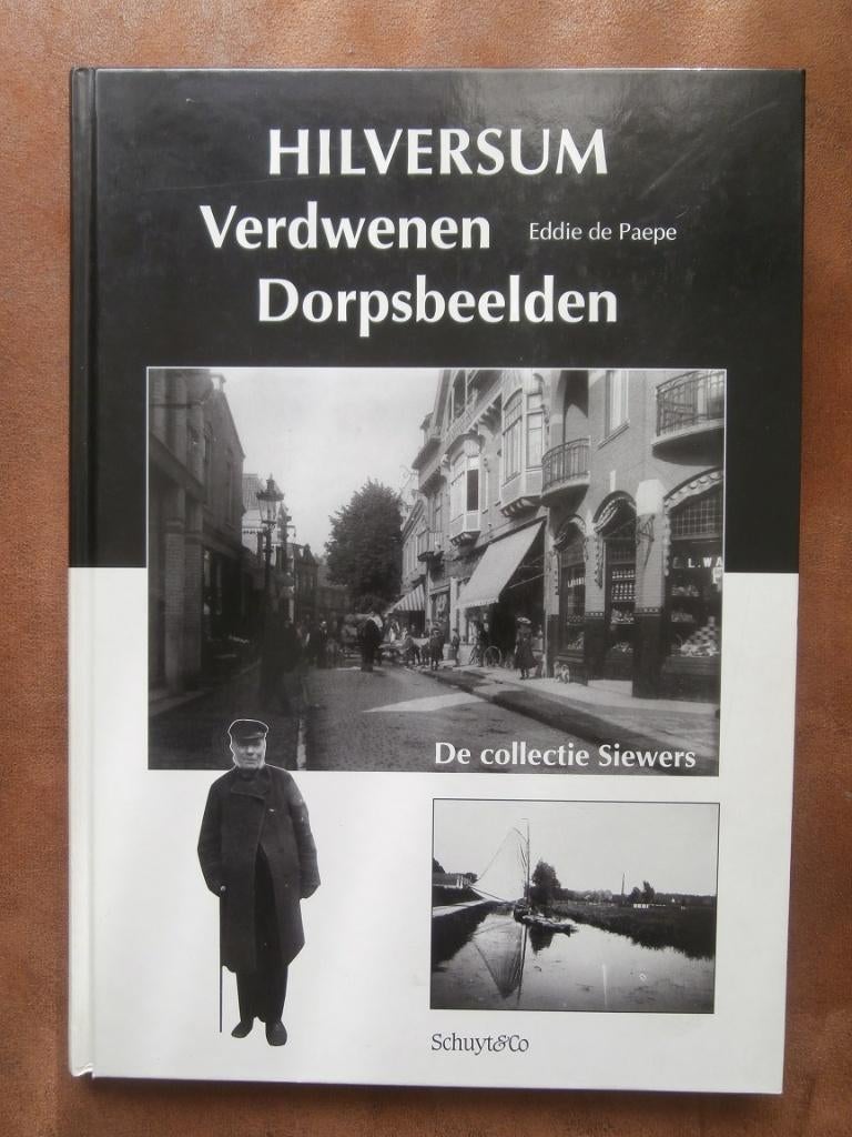Hilversum Verdwenen Dorpsbeelden, Boeken, Ophalen of Verzenden, Nieuw