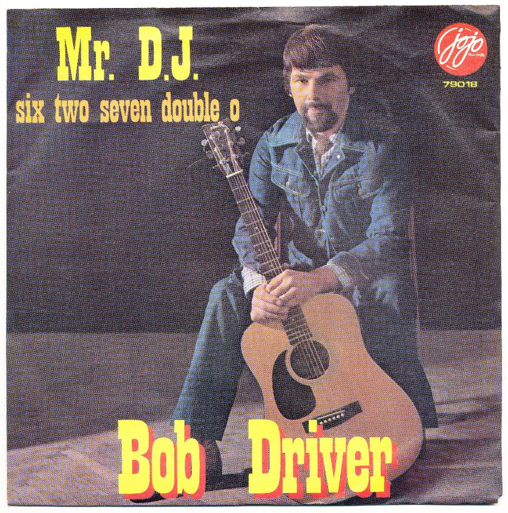 Bob Driver - Mr. D.J. / Six two seven double o, Ophalen of Verzenden, Gebruikt, 7 inch, Pop