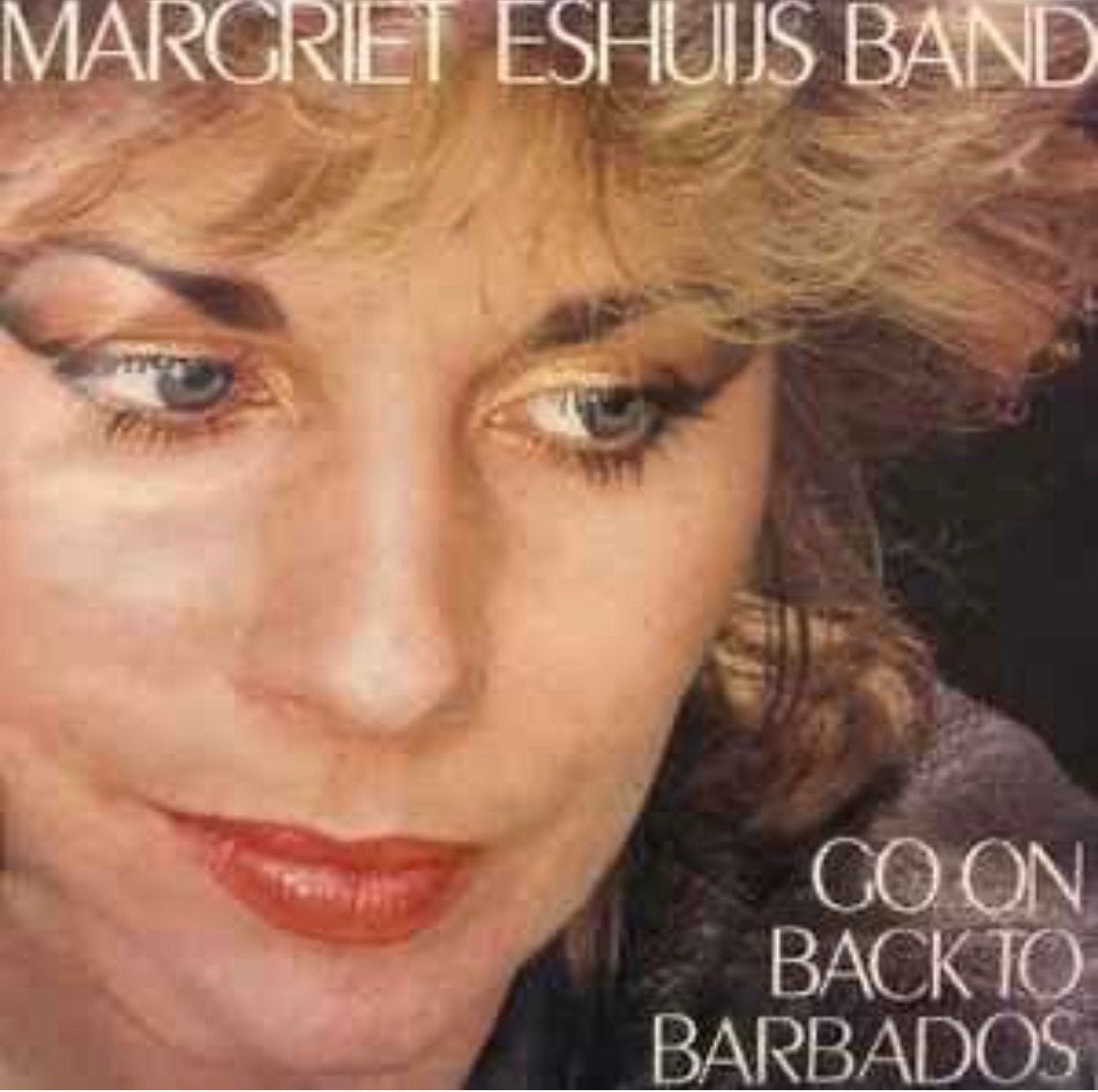 Margriet Eshuijs Band – Go On Back To Barbados /Vinyl 7/25-6, Ophalen of Verzenden, Zo goed als nieuw, Pop