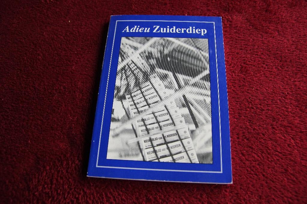 Adieu zuiderdiep, Ophalen of Verzenden, Gelezen