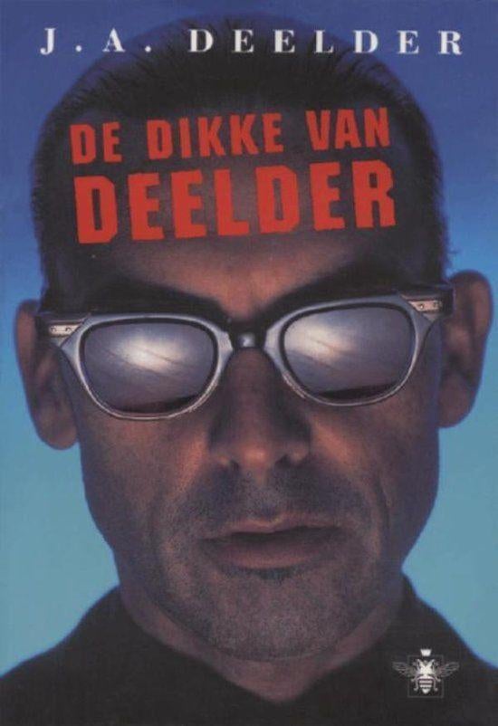 J A Deelder - De dikke van Deelder, Ophalen of Verzenden, Zo goed als nieuw