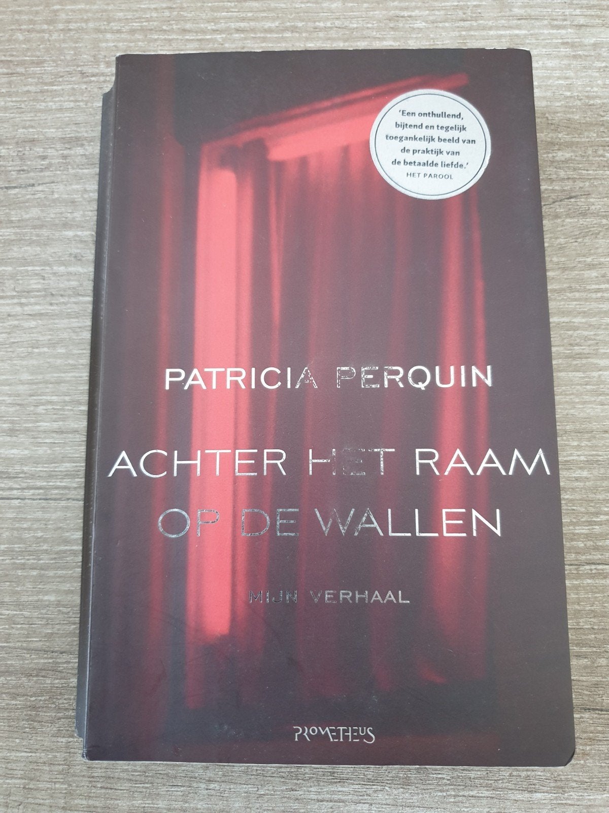 Achter het Raam op de Wallen - Patricia Perquin, Ophalen of Verzenden, Gelezen, Patricia Perquin