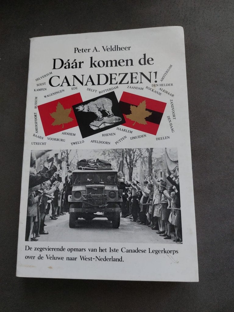 Daar komen de Canadezen! Peter Veldheer 2e wereldoorlog, Ophalen of Verzenden, Tweede Wereldoorlog, Gelezen, Algemeen