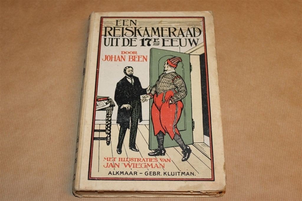 Een Reiskameraad uit de 17de Eeuw — Joh. H. Been [1917], Ophalen of Verzenden, Gelezen