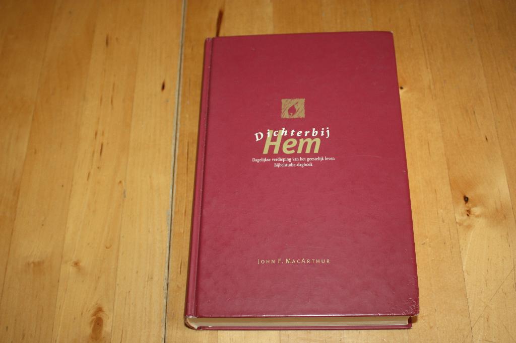 Dichterbij Hem, John F. MacArthur, Bijbels dagboek, Boeken, Ophalen of Verzenden, Gelezen, John F. MacArthur, Christendom | Protestants