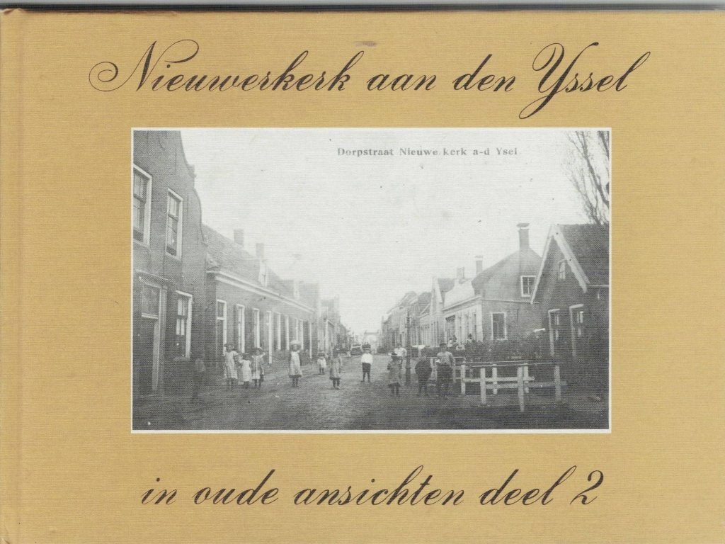 Nieuwerkerk aan den IJssel in oude ansichten deel 2, 20e eeuw of later, J Streef, Ophalen of Verzenden, Zo goed als nieuw