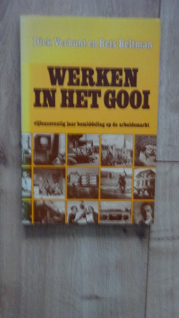 Werken in het Gooi vijfenzeventig jaar bemiddeling 1987, Ophalen of Verzenden, Zo goed als nieuw, Dick Verbunt en Bets Beltman.