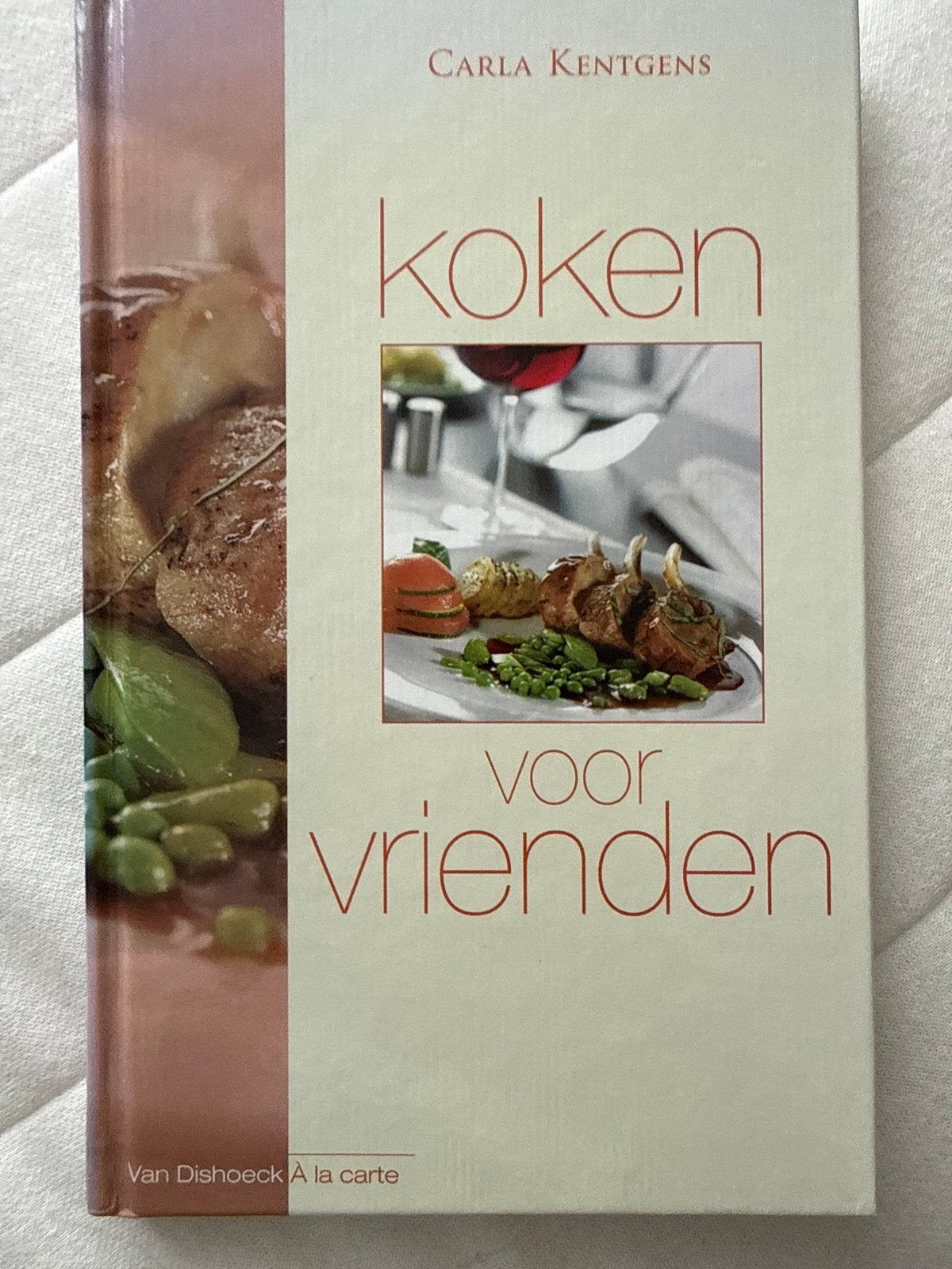 Koken voor Vrienden - Carla Kentgens kookboek, Boeken, Kookboeken, Nieuw, Ophalen of Verzenden, Hoofdgerechten, Gezond koken