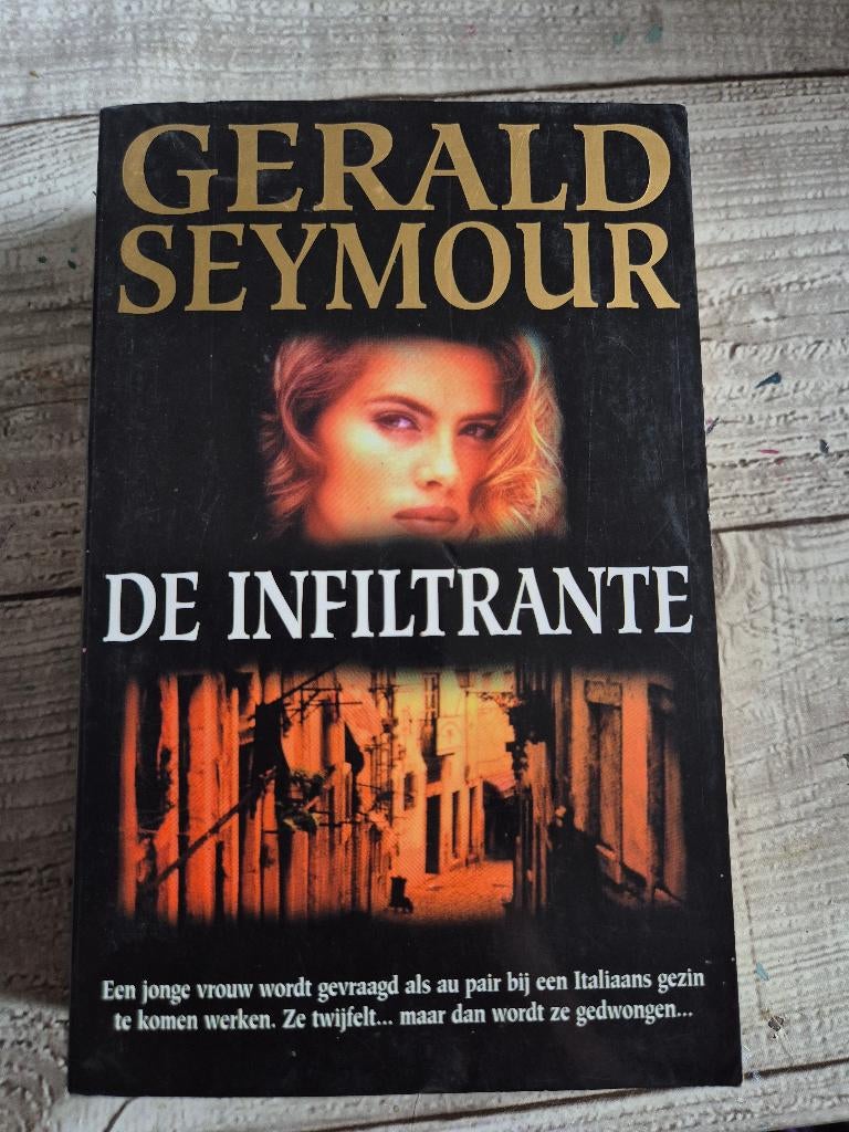 Boek De infiltrante. Gerald Seymour, Boeken, Ophalen, Zo goed als nieuw, Gerald Seymour