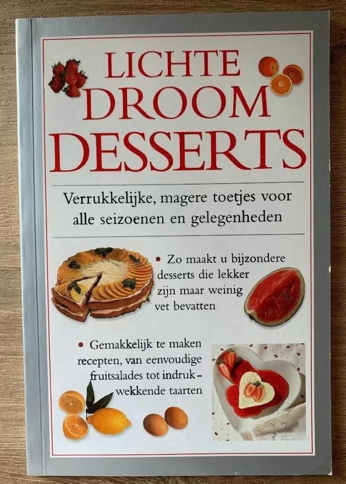 Lichte droom desserts, droomdesserts; 9052952647; kookboek, Boeken, Ophalen of Verzenden, Zo goed als nieuw, Taart, Gebak en Desserts