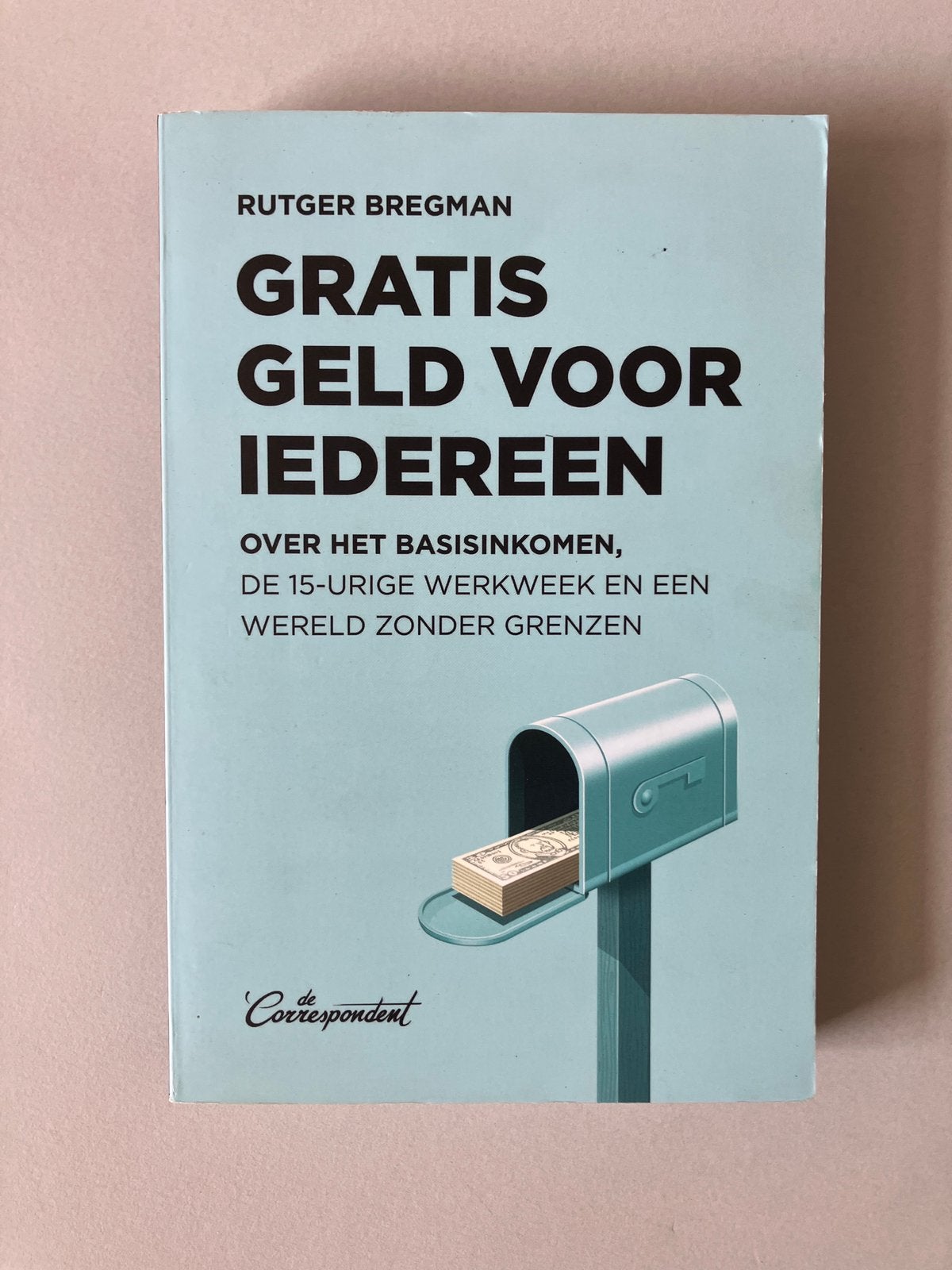 Gratis geld voor iedereen - Rutger Bregman, Ophalen of Verzenden, Zo goed als nieuw