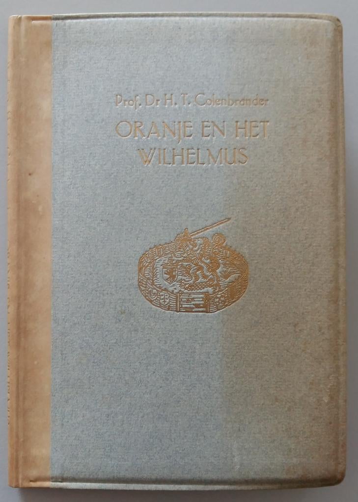 Oranje en het Wilhelmus - H.T. Colenbrander, Gelezen, H.T. Colenbrander, 15e en 16e eeuw, Ophalen of Verzenden