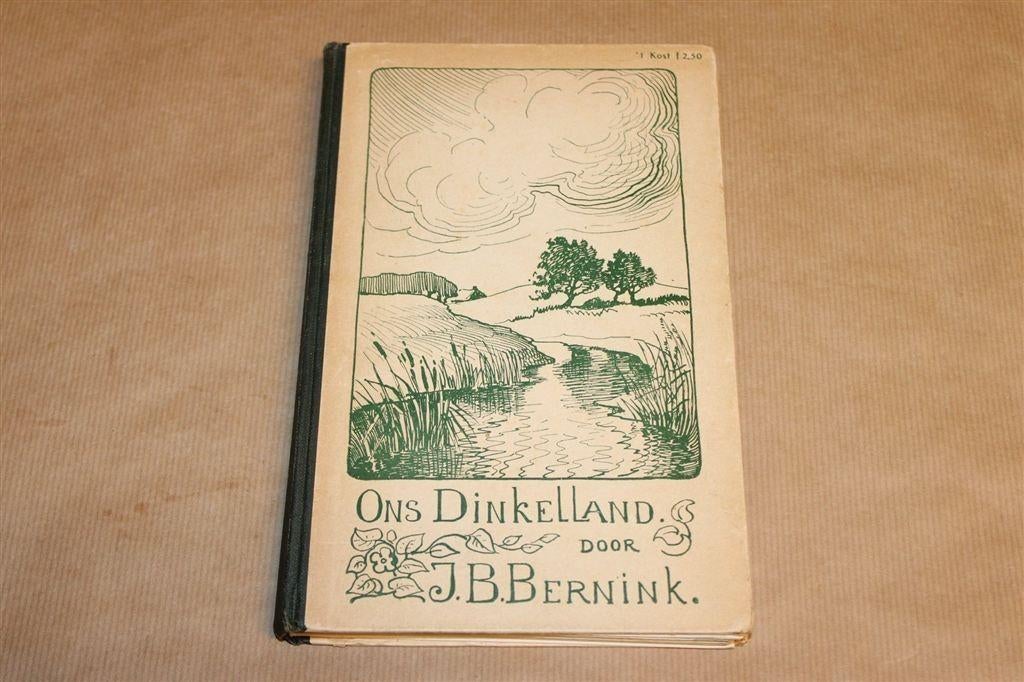 Ons Dinkelland — J.B. Bernink [Oost-Twente - 1926], Ophalen of Verzenden, Gelezen