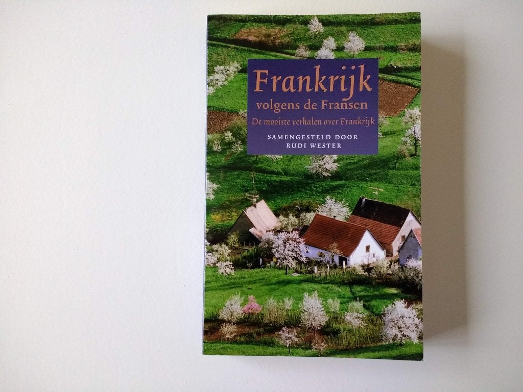 Frankrijk volgens de Fransen door Rudi Wester, Ophalen of Verzenden, Zo goed als nieuw