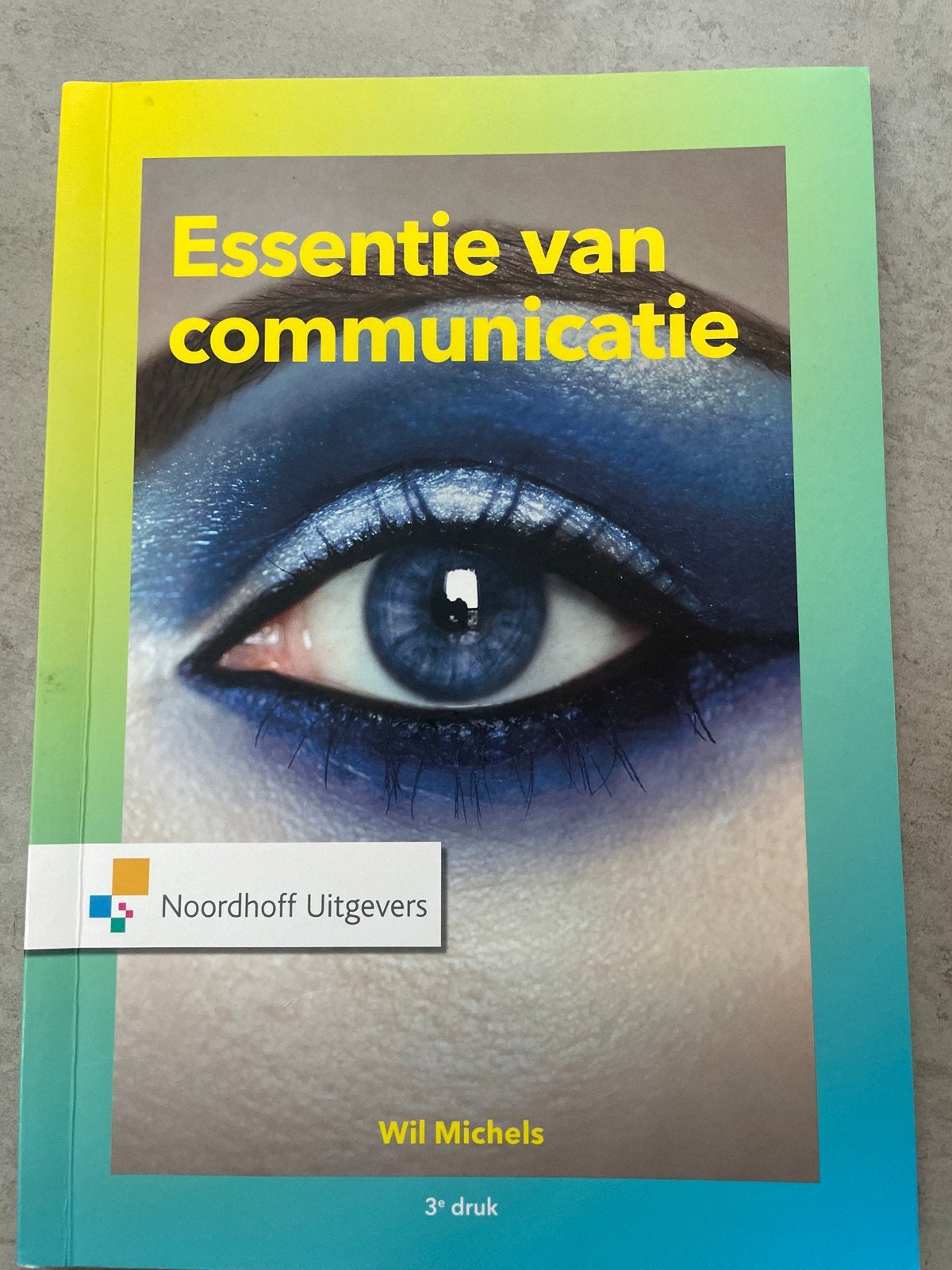 Essentie van communicatie - Wil Michels (3e druk), Boeken, Ophalen of Verzenden, Gamma, Zo goed als nieuw, HBO