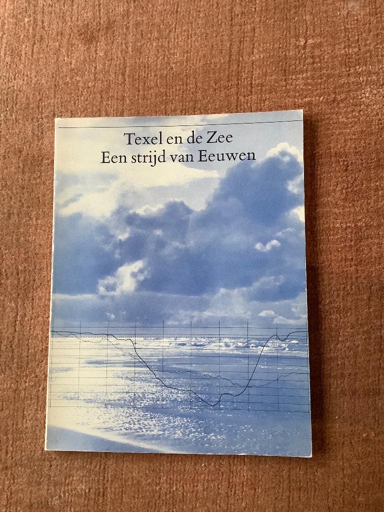 Texel en de zee, eenstrijd van eeuwen, Ophalen of Verzenden, Gelezen