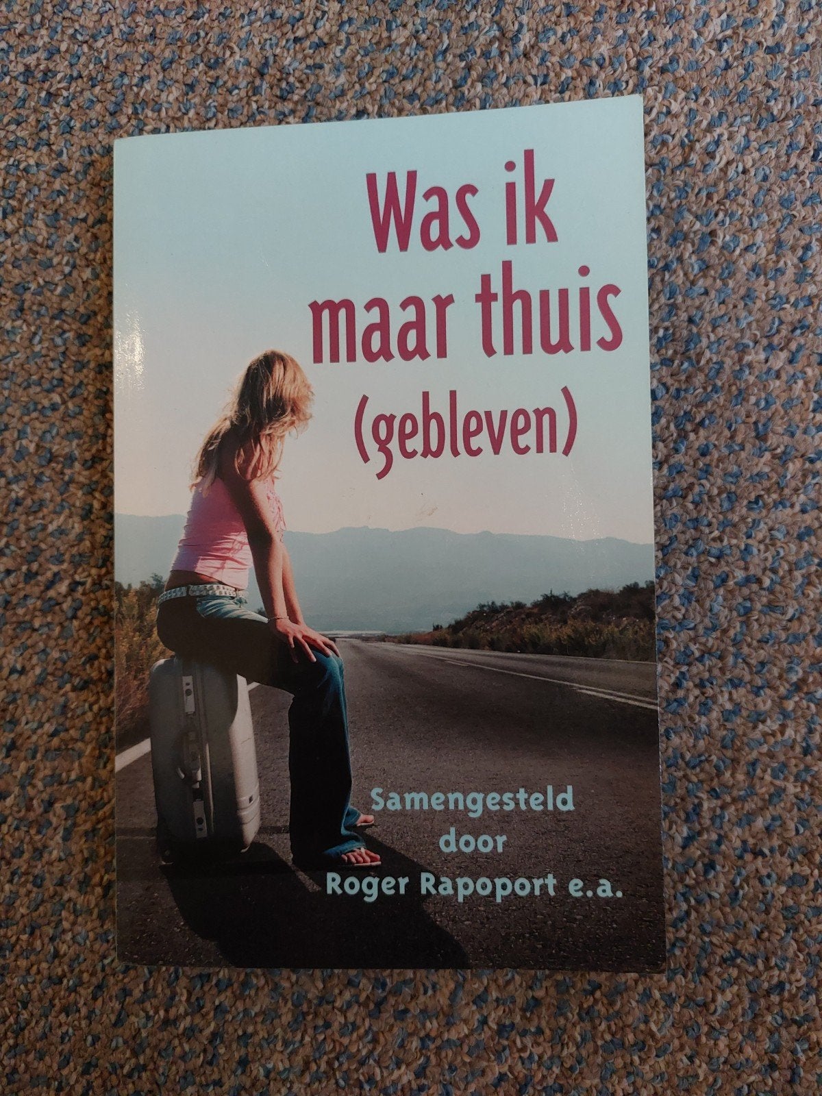 Was ik maar thuis (gebleven) - Roger Rapoport e.a., Ophalen of Verzenden, Gelezen, Roger Rapoport e.a., Wereld overig